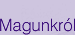 Magunkr�l